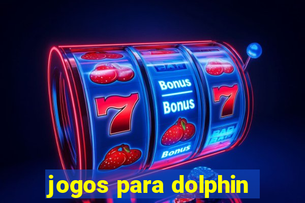 jogos para dolphin